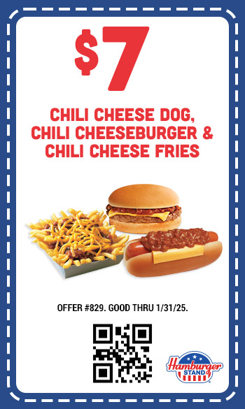 $7 Chili Cheese Dog, Chili Cheeseburger & Chili Cheese Fries Coupon #829